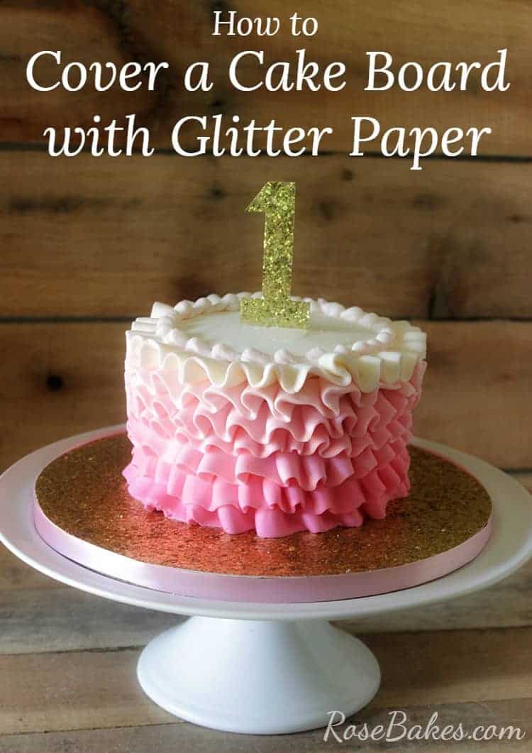 How to Cover a Cake Board with Glitter Paper & Ribbon by Rose Bakes