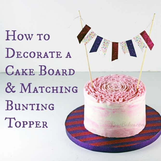 How-to-Decorate-a-Cake-Board-&-Make-a-Matching-Bunting-Topper-Rose-Bakes-2